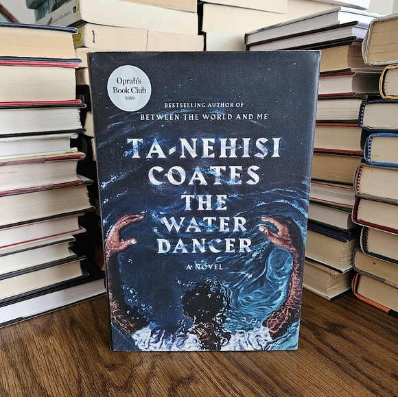 Other - The Water Dancer by Ta-Nehisi Coates